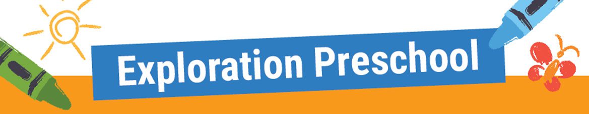 Header that reads Exploration Preschool